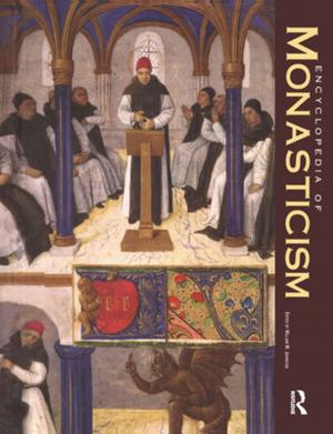Cover of the book Encyclopedia of Monasticism by Eddy Verbaan, Christine Sas, Janneke Louwerse