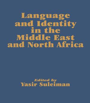 Cover of the book Language and Identity in the Middle East and North Africa by J. Gardner Wilkinson