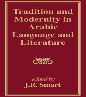 Cover of the book Tradition and Modernity in Arabic Language And Literature by Mark Rivett, Eddy Street