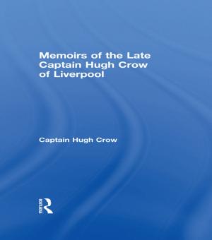 Cover of the book Memoirs of the Late Captain Hugh Crow of Liverpool by Geoffrey R. Loftus, Elizabeth F. Loftus
