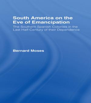 Cover of the book South America on the Eve of Emancipation by Béla Galgóczi, Janine Leschke