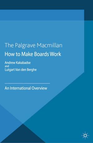 Cover of the book How to Make Boards Work by Marianne Ekman, Björn Gustavsen, Öyvind Pålshaugen, Björn Terje Asheim