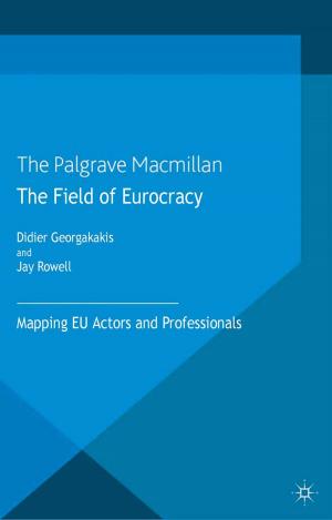 Cover of the book The Field of Eurocracy by Hubert GATIGNON, David Gotteland, Christophe Haon