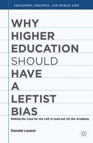 Cover of the book Why Higher Education Should Have a Leftist Bias by Emma-Louise Anderson, Amy S. Patterson