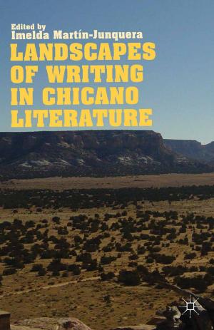 Cover of the book Landscapes of Writing in Chicano Literature by John Fulton, Judith Kuit, Gail Sanders, Peter Smith