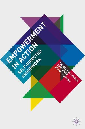 Cover of the book Empowerment in Action by Majella McFadden, Matthew McDonald, Brendan Gough