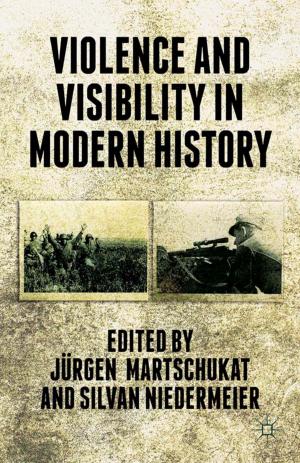Cover of the book Violence and Visibility in Modern History by M. Hunt