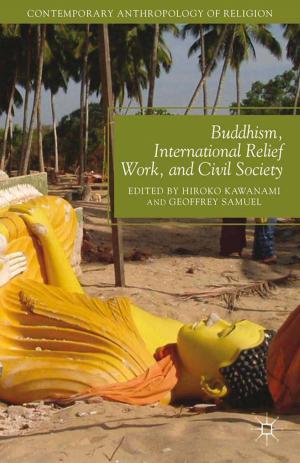 Cover of the book Buddhism, International Relief Work, and Civil Society by Ann L. Clancy, Jacqueline Binkert