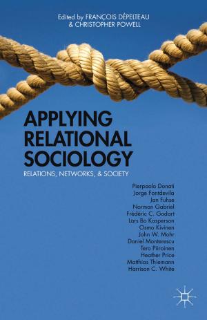 Cover of the book Applying Relational Sociology by Robert Maranto, Evan Rhinesmith, MICHAEL Q. MCSHANE