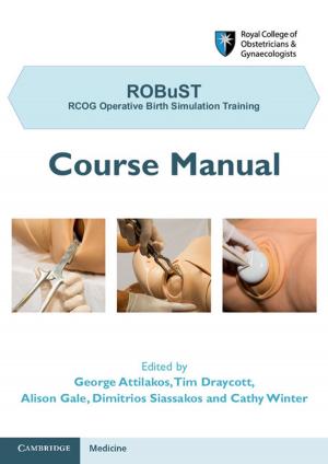 Cover of the book ROBuST: RCOG Operative Birth Simulation Training by 