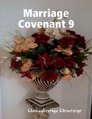Cover of the book Marriage Covenant 9 by Kimberly Vogel