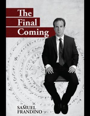 Cover of the book The Final Coming by Monét Wheatley Phillip, Preface by Dr. Lareesa M. Ferdinand