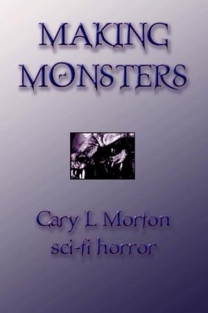 Cover of the book Making Monsters by K L Rich