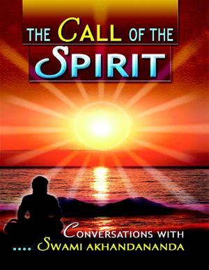 Cover of the book The Call of the Spirit: Conversations With Swami Akhandananda by Yasmine Has