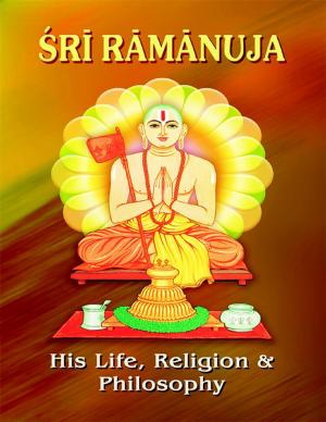 Book cover of Sri Ramanuja: His Life Religion and Philosophy