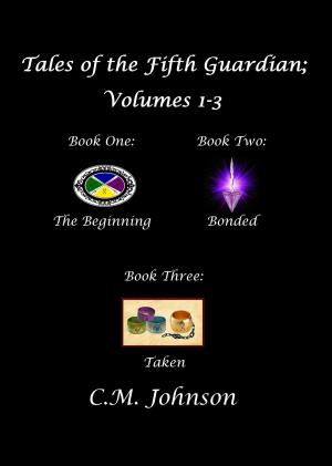 Book cover of Tales of the Fifth Guardian; Volumes 1-3