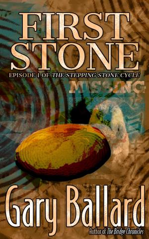 Cover of the book First Stone by Gary Ballard