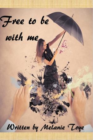 Cover of the book Free to be with me by Diane Carey
