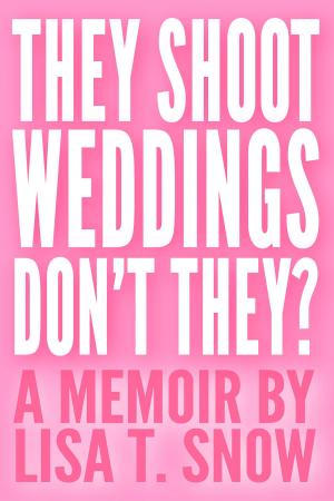 Cover of the book They Shoot Weddings, Don't They? by Peter Edwards