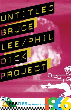Book cover of Untitled Bruce Lee/Phil Dick Project