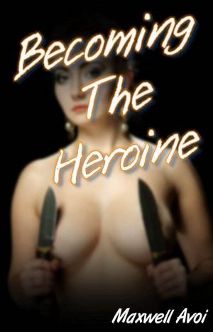 Cover of the book Becoming the Heroine by Norm Cowie