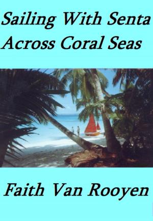 Cover of the book Sailing With Senta: Across Coral Seas by Brown Countian
