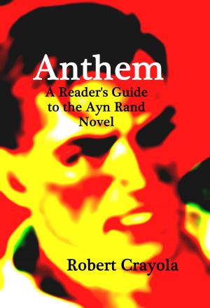 Book cover of Anthem: A Reader's Guide to the Ayn Rand Novel