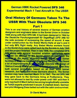 Cover of the book Oral History of Germans Taken to the USSR with Their Obsolete DFS 346-Part 1 by David Myhra