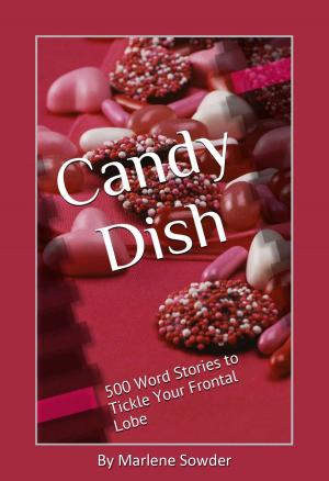 Cover of the book Candy Dish: 500 Word Stories to Tickle Your Frontal Lobe by Jaydeep Shah