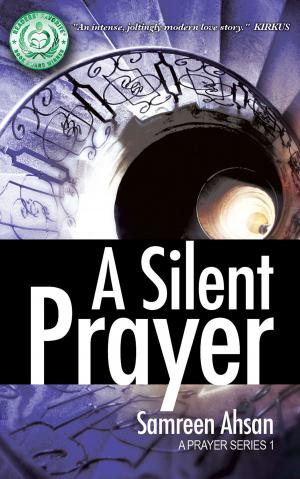 Book cover of A Silent Prayer: A Prayer Series I