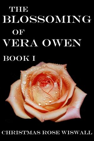 Cover of the book The Blossoming of Vera Owen: Book I by Martin Malto, traditional