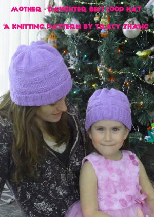 Cover of the book Mother: Daughter Belt Loop Hat by Tracy Zhang