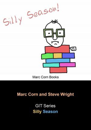 Cover of the book GIT: Silly Season! by Marc Corn