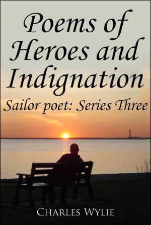 Cover of the book Poems of Heroes and Indignation by Lauren O. Thyme