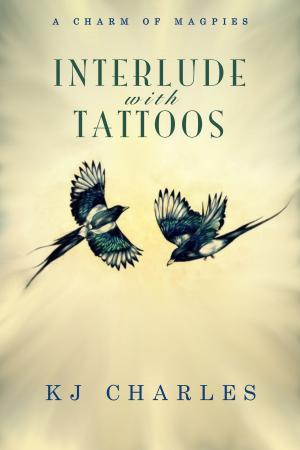 bigCover of the book Interlude with Tattoos: A Charm of Magpies 1.5 by 