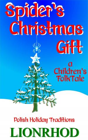 Book cover of Spider's Christmas Gift: A Children's FolkTale and Polish Holiday Traditions
