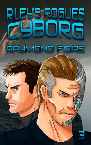 Cover of the book Riley's Rogues: Cyborg by Rick Novy