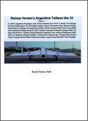 Cover of the book Reimar Horten’s Argentine Tailless IAe 33 Part 1 by David Myhra