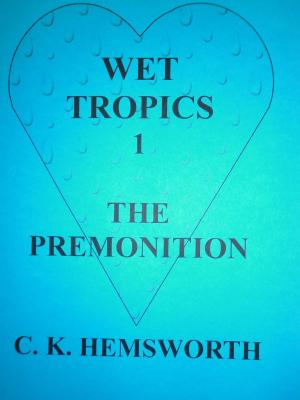 Book cover of The Premonition / Wet Tropics 1