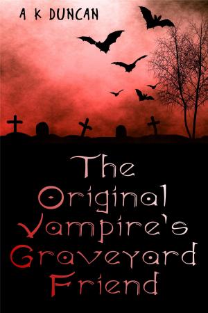 Cover of the book The Orginal Vampire's Graveyard Friend by Alma Alexander