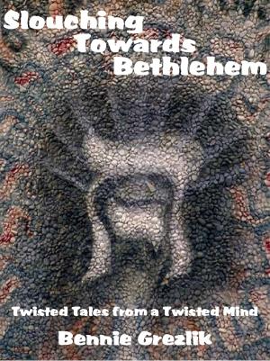Cover of the book Slouching Towards Bethlehem by Brian Eckhoff