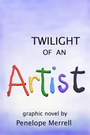 Cover of the book Twilight of an Artist by 