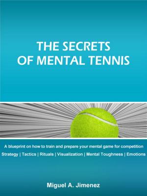 bigCover of the book The Secrets of Mental Tennis by 