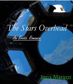 Cover of the book The Stars Overhead (Astronaut Romance Erotica) by Piper Graciana