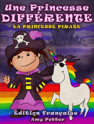 Cover of Une Princesse Différente. La Princesse Pirate