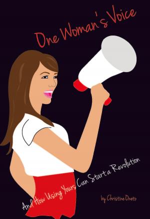 Cover of One Woman’s Voice: And How Using Yours Can Start a Revolution