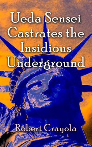 Book cover of Ueda Sensei Castrates the Insidious Underground
