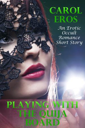 Book cover of Playing With The Quija Board (An Erotic Occult Romance Short Story)