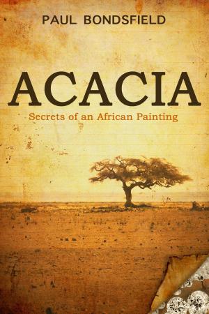 Cover of the book Acacia: Secrets of an African Painting by Wyatt McLaren