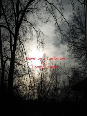Book cover of A Down by a Tomorrow